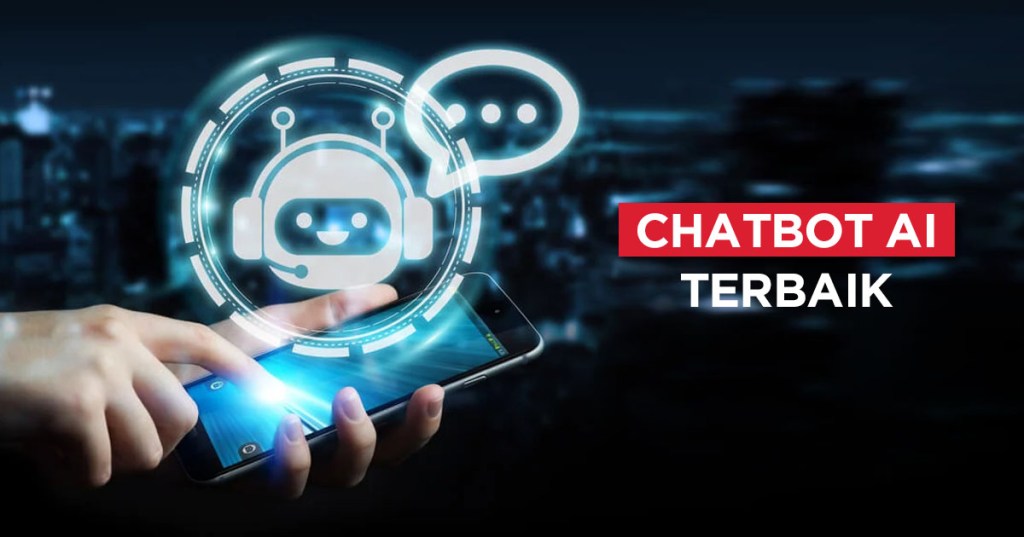 10 Rekomendasi Chatbot AI Terbaik di&nbsp;2024!