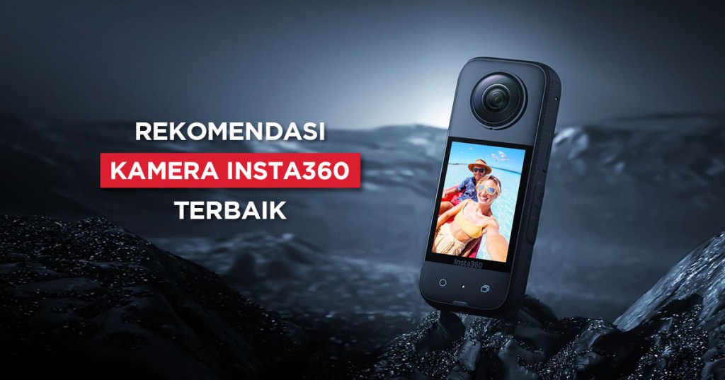 10 Rekomendasi Kamera Insta360 Terbaik untuk Bikin&nbsp;Vlog