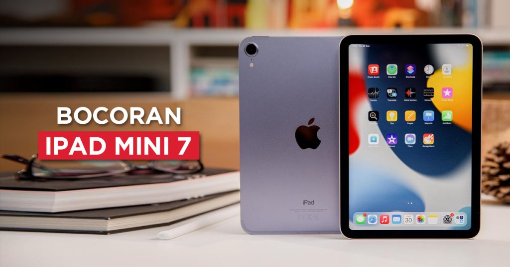 Bocoran iPad Mini 7: Tanggal Rilis dan&nbsp;Harganya!