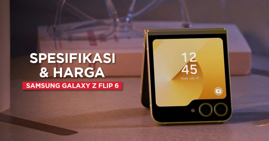 Spesifikasi Samsung Galaxy Z Flip6 dan Harganya di&nbsp;Indonesia
