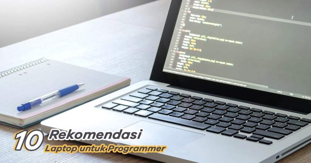 15+ Rekomendasi Laptop untuk Programmer Profesional&nbsp;2024