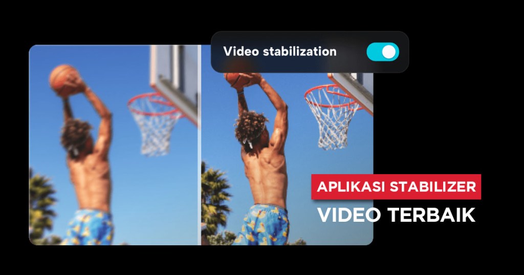 9 Rekomendasi Aplikasi Stabilizer Video Terbaik&nbsp;2024